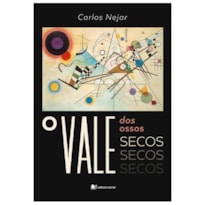 O VALE DOS OSSOS SECOS