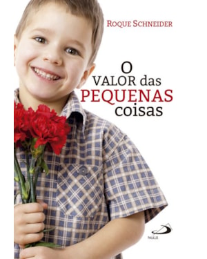 O valor das pequenas coisas