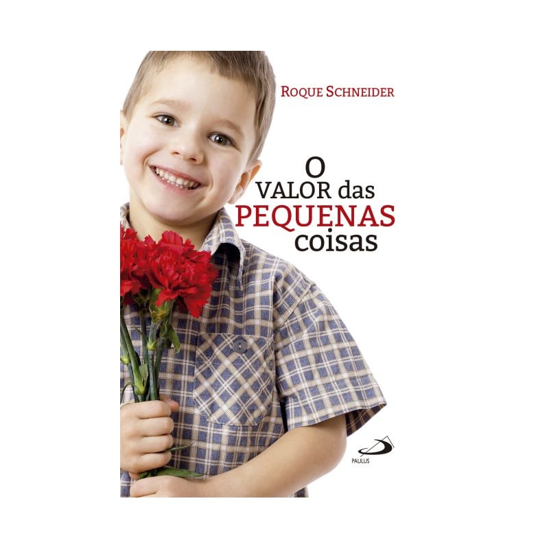O valor das pequenas coisas