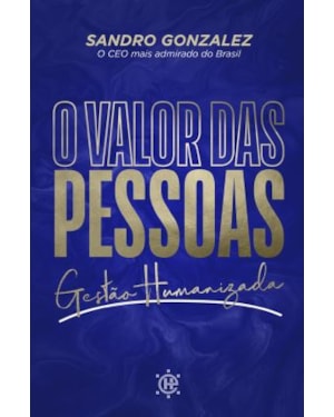 O valor das pessoas: gestão humanizada