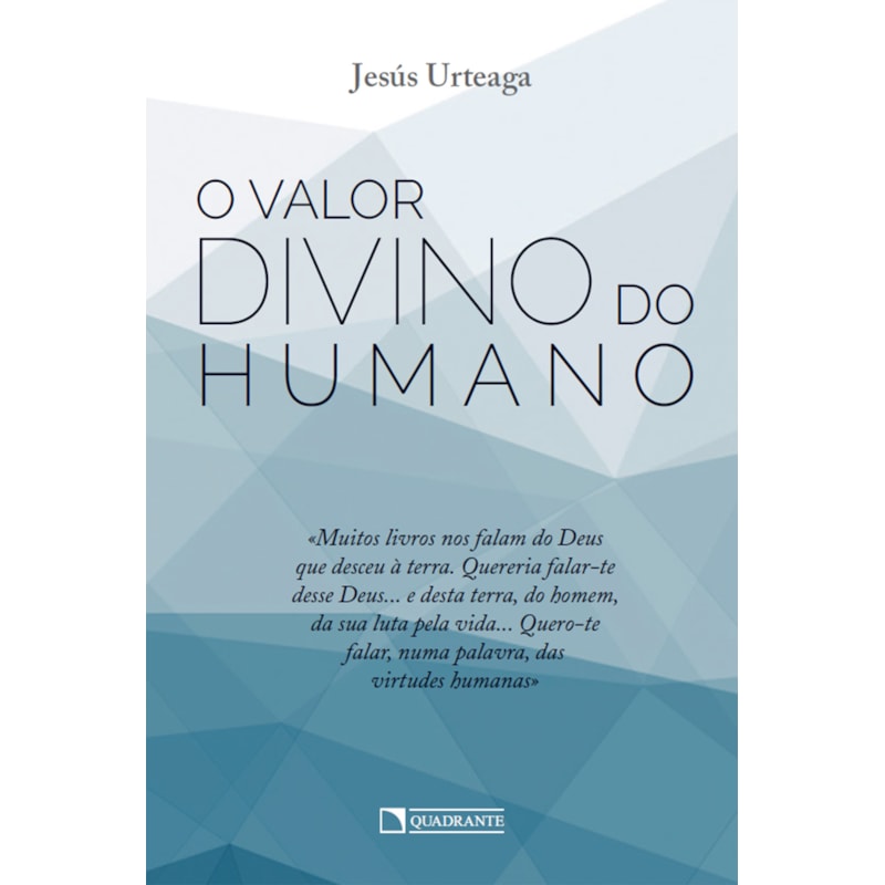 O VALOR DIVINO DO HUMANO