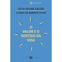 O VALOR E O SENTIDO DA VIDA