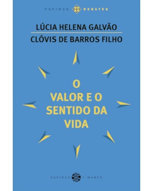 O VALOR E O SENTIDO DA VIDA