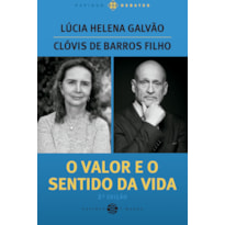 O VALOR E O SENTIDO DA VIDA (EDIÇÃO COM NOVA CAPA)