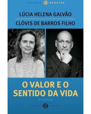 O VALOR E O SENTIDO DA VIDA (EDIÇÃO COM NOVA CAPA)