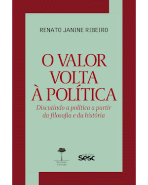 O VALOR VOLTA À POLÍTICA: DISCUTINDO A POLÍTICA A PARTIR DA FILOSOFIA E DA HISTÓRIA