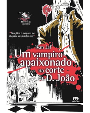 O VAMPIRO APAIXONADO NA CORTE DE D. JOÃO