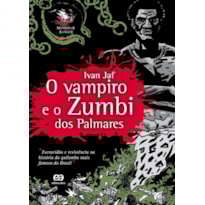 O VAMPIRO E O ZUMBI DOS PALMARES