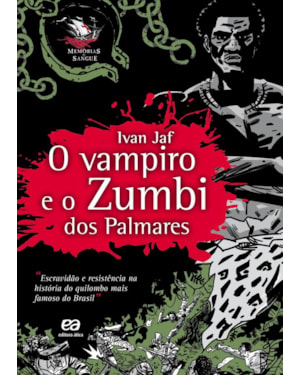 O VAMPIRO E O ZUMBI DOS PALMARES