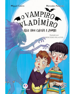O VAMPIRO VLADIMIRO: ALGO AQUI CHEIRA ZUMBI - LIVRO 3