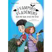 O VAMPIRO VLADIMIRO: ALHO POR ALHO, DENTE POR DENTE - LIVRO 2
