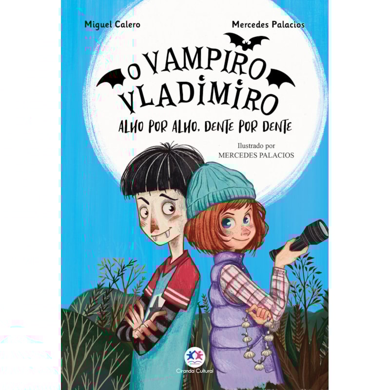 O VAMPIRO VLADIMIRO: ALHO POR ALHO, DENTE POR DENTE - LIVRO 2