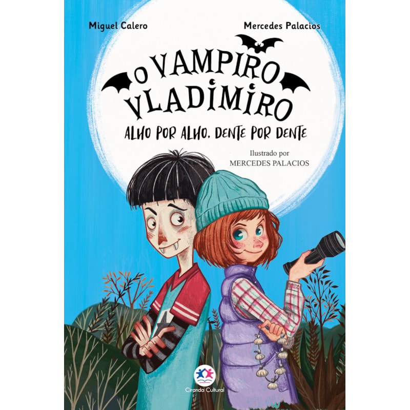 O VAMPIRO VLADIMIRO: ALHO POR ALHO, DENTE POR DENTE - LIVRO 2