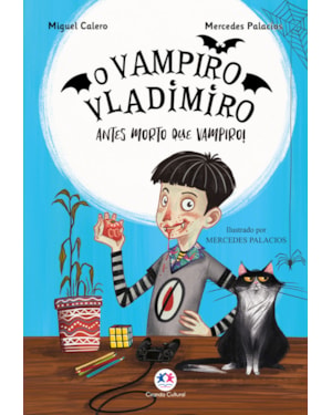 O VAMPIRO VLADIMIRO: ANTES MORTO QUE VAMPIRO - LIVRO 1