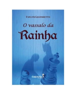 O VASSALO DA RAINHA