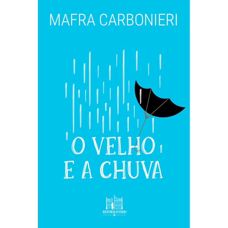 O VELHO E A CHUVA