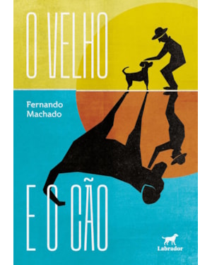 O VELHO E O CÃO
