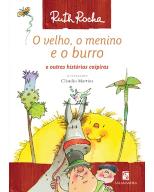 O velho, o menino e o burro e outras histórias caipiras