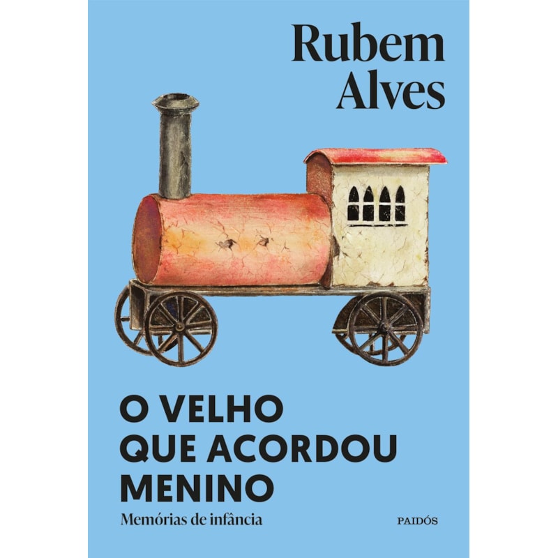 O VELHO QUE ACORDOU MENINO: NOVA EDIÇÃO (BIBLIOTECA RUBEM ALVES)
