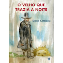 O VELHO QUE TRAZIA A NOITE