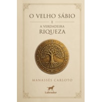 O VELHO SÁBIO E A VERDADEIRA RIQUEZA