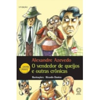 O VENDEDOR DE QUEIJOS E OUTRAS CRÔNICAS