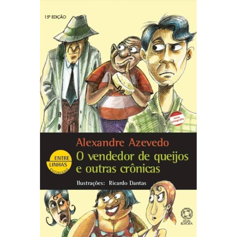O VENDEDOR DE QUEIJOS E OUTRAS CRÔNICAS