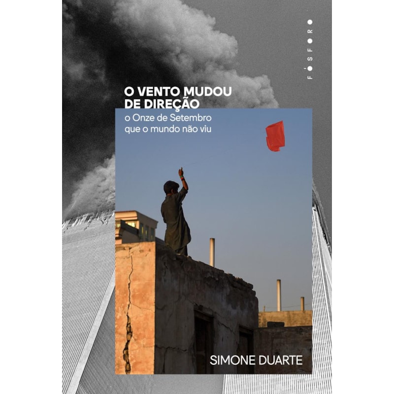 O VENTO MUDOU DE DIREÇÃO: O ONZE DE SETEMBRO QUE O MUNDO NÃO VIU