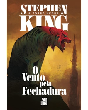 O VENTO PELA FECHADURA (NOVA EDIÇÃO): A TORRE NEGRA VOLUME 4.5