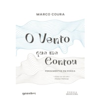 O vento que me contou - Pensamentos em poesia