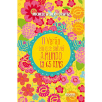 O VERÃO EM QUE SALVEI O MUNDO... EM 65 DIAS