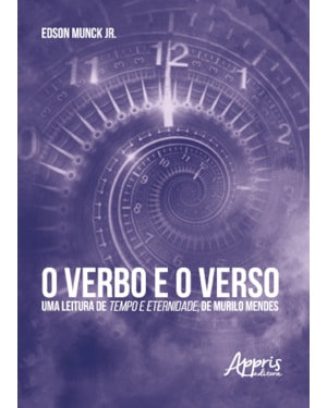 O VERBO E O VERSO: UMA LEITURA DE TEMPO E ETERNIDADE, DE MURILO MENDES