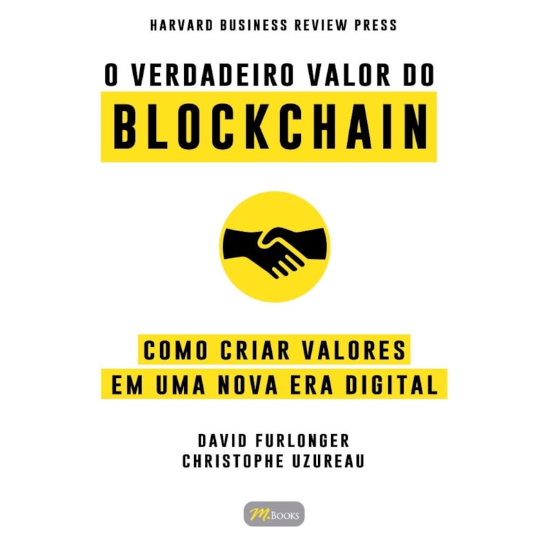 O verdadeiro valor do blockchain: como criar valores em uma nova era digital