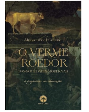 O VERME ROEDOR DAS SOCIEDADES MODERNAS