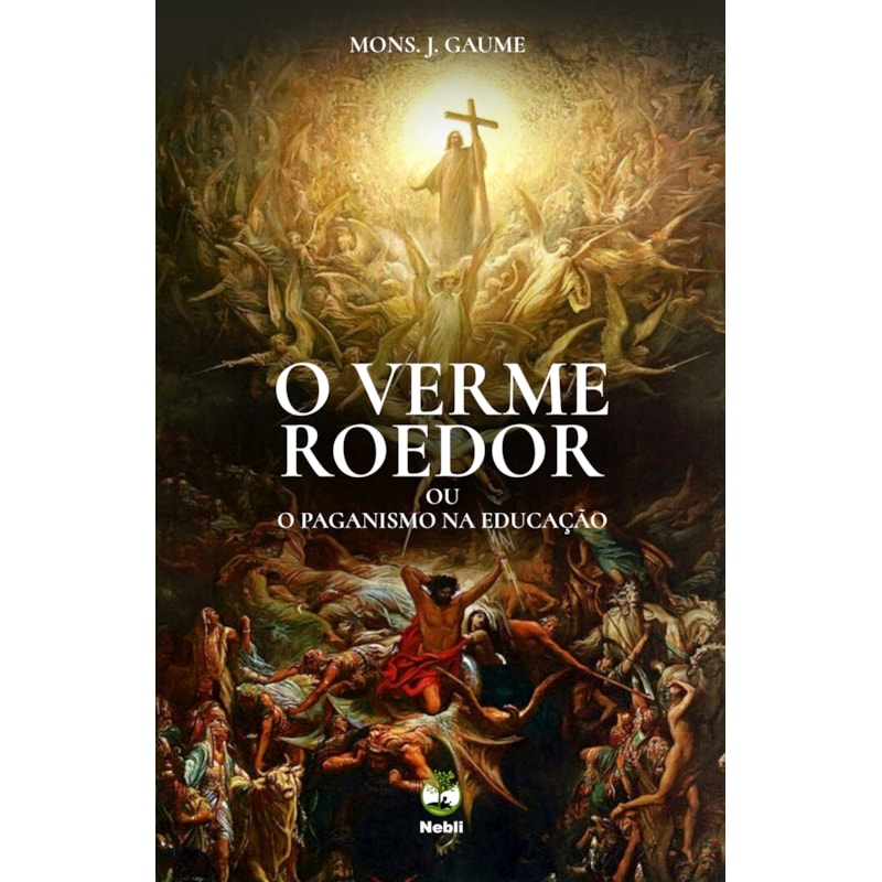O VERME ROEDOR DAS SOCIEDADES MODERNAS OU O PAGANISMO NA EDUCAÇÃO