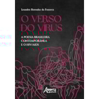 O VERSO DO VÍRUS: A POESIA BRASILEIRA CONTEMPORÂNEA E O HIV/AIDS