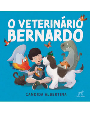 O VETERINÁRIO BERNARDO