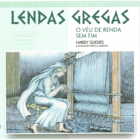 O VÉU DE RENDA SEM FIM - COLEÇÃO LENDAS GREGAS