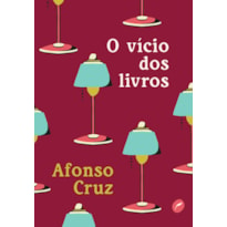 O VÍCIO DOS LIVROS