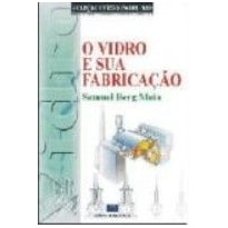 O vidro e sua fabricação