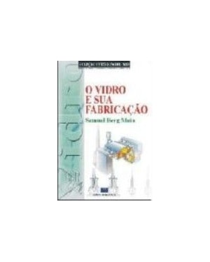 O vidro e sua fabricação