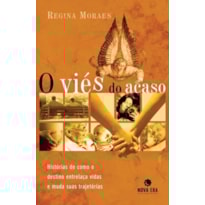 O VIÉS DO ACASO O VIÉS DO ACASO