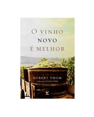 O vinho novo é melhor