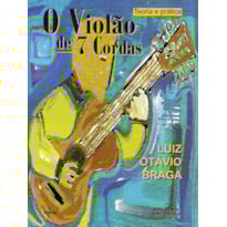 O VIOLÃO DE 7 CORDAS ( TEORIA E PRÁTICA )