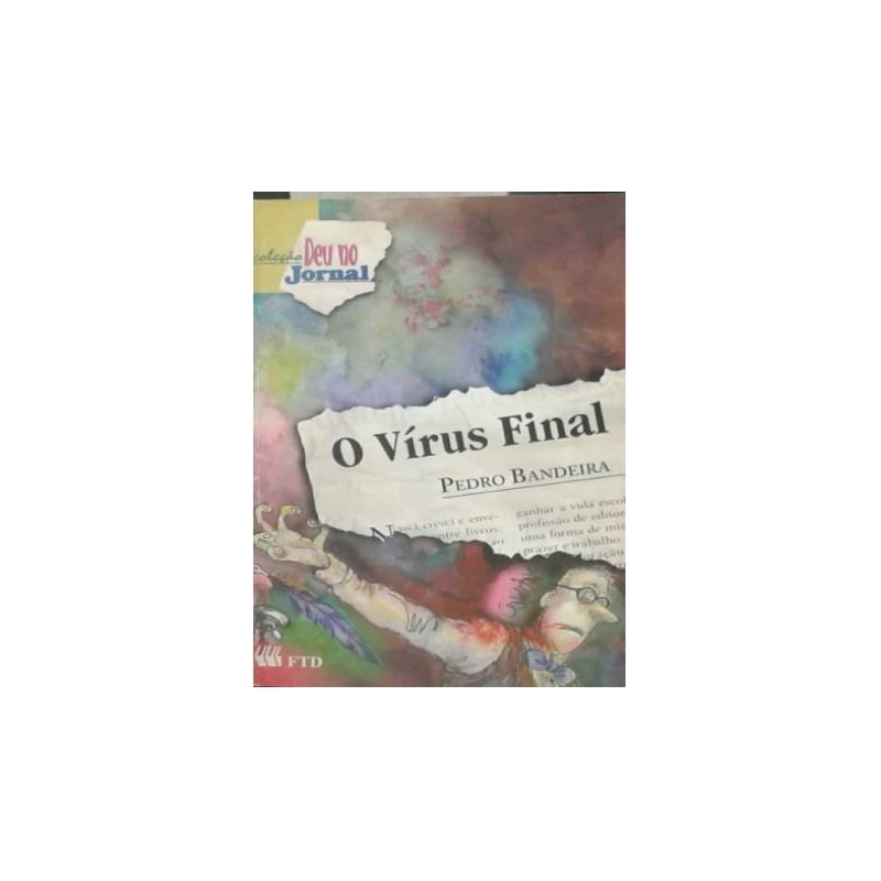O VÍRUS FINAL (DEU NO JORNAL)