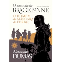 O VISCONDE DE BRAGELONNE: EDIÇÃO COMENTADA (VOL. 03): O HOMEM DA MÁSCARA DE FERRO