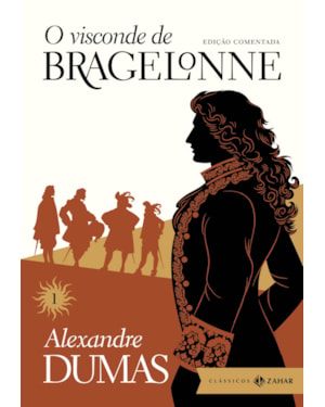 O VISCONDE DE BRAGELONNE: EDIÇÃO COMENTADA (VOL.1)