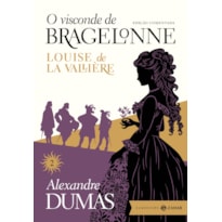 O VISCONDE DE BRAGELONNE: EDIÇÃO COMENTADA (VOL.2): LOUISE DE LA VALLIÈRE