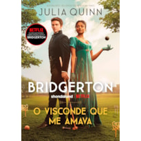 O VISCONDE QUE ME AMAVA (OS BRIDGERTONS - LIVRO 2): O LIVRO DE ANTHONY