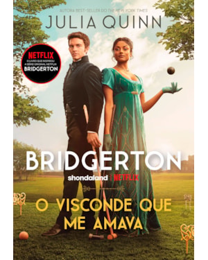 O VISCONDE QUE ME AMAVA (OS BRIDGERTONS - LIVRO 2): O LIVRO DE ANTHONY